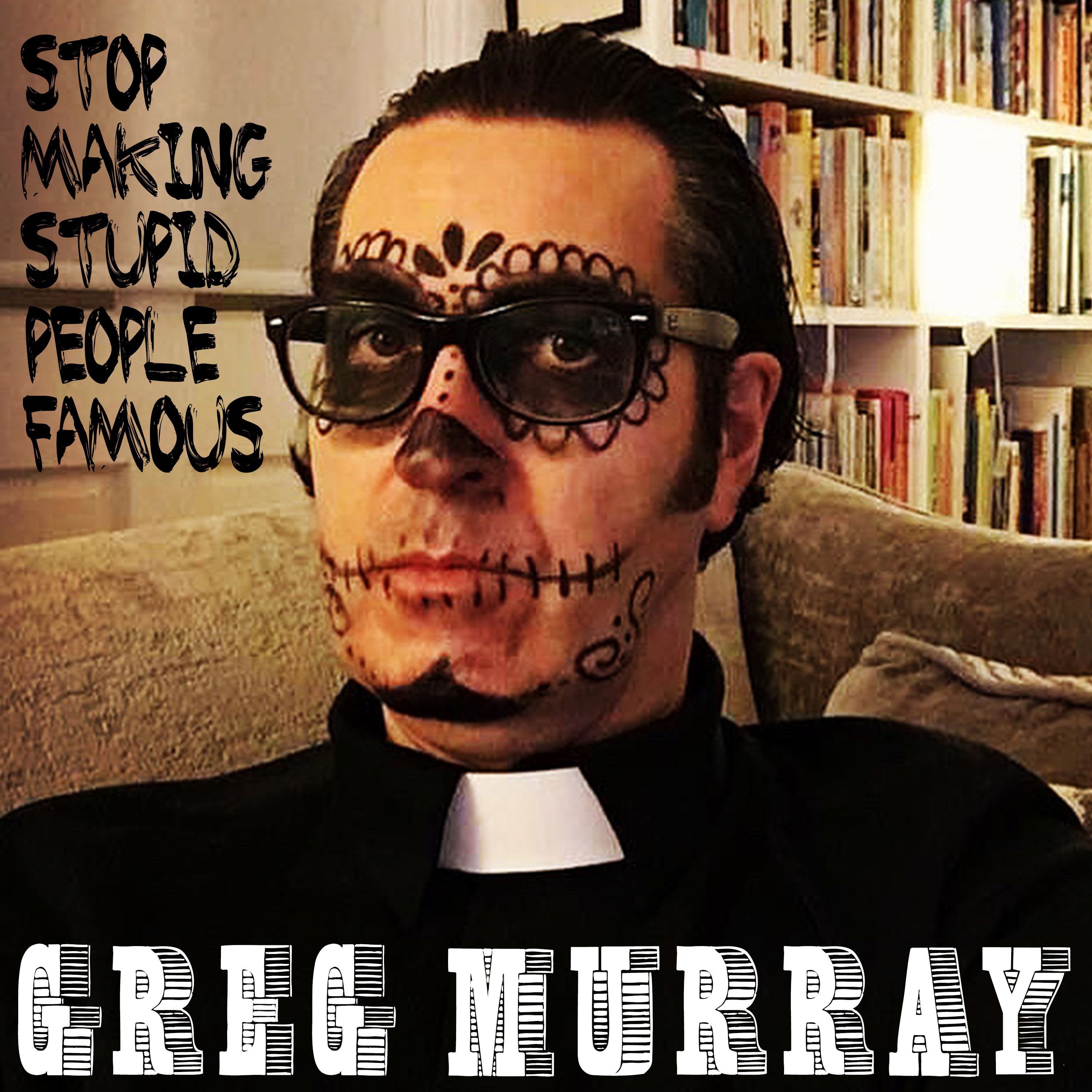 STOP MAKING STUPID PEOPLE FAMOUS